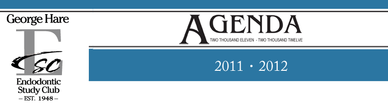 George Hare Endodontic Study Club - AGENDA 2009-2010